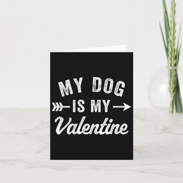 Cartão My Dog Is My Valentine Dog Valentines Day  (Frente)