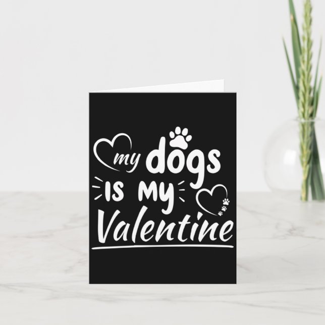 Cartão My Dog Is My Valentine For Men Women Dog  (Frente)