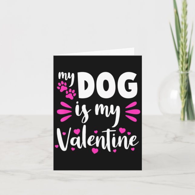 Cartão My Dog Is My Valentine Funny Girls Women Valentine (Frente)
