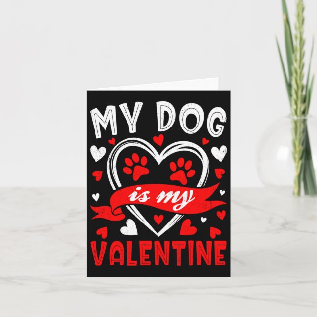 Cartão My Dog Is My Valentine Funny Paw Heart Pet Owner P (Frente)