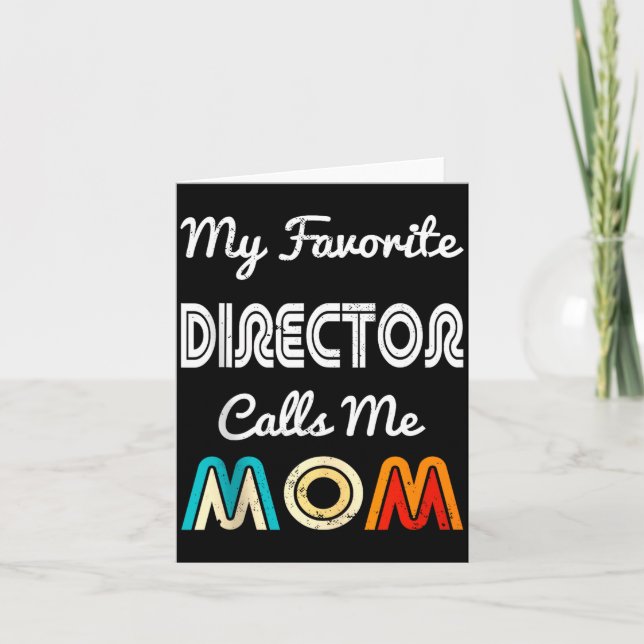 Cartão My Favorite Director Calls Me Mom Funny Movie &amp (Frente)