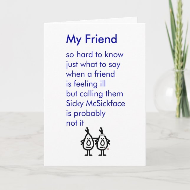 Cartão My Friend - a funny get well poem (Frente)