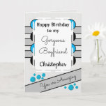 Cartão My gorgeous Boyfriend blue love you birthday<br><div class="desc">Happy Birthday to my Gorgeous Boyfriend.
Greeting card for him.
Tell your boyfriend he is amazing and you love him.
Grey,  blue and black.</div>