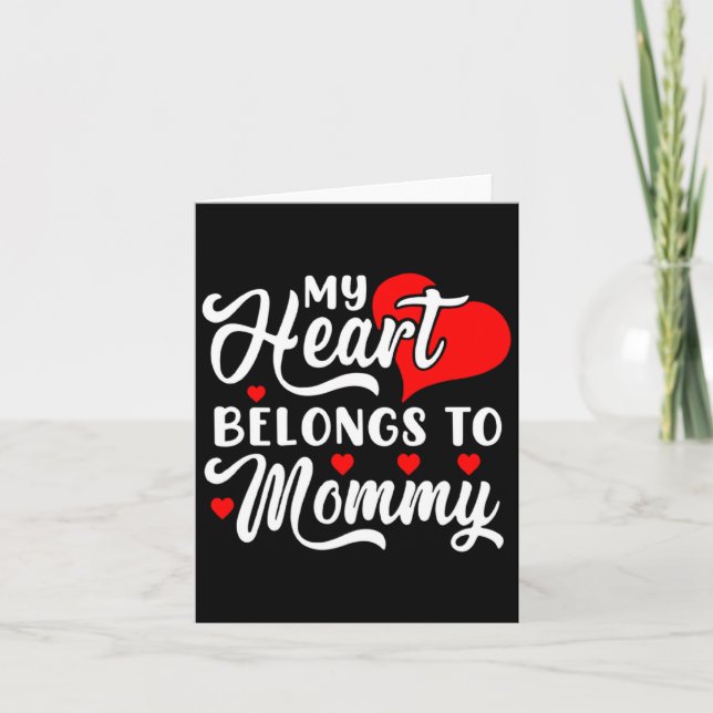 Cartão My Heart Belongs To Mommy Valentines Day _1  (Frente)