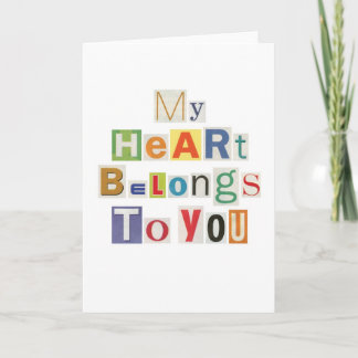 Cartão My Heart Belongs to You Greetings Card