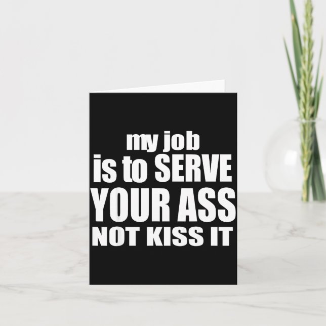 Cartão My Job Is To Serve Your Not Kiss It Funny Bartende (Frente)