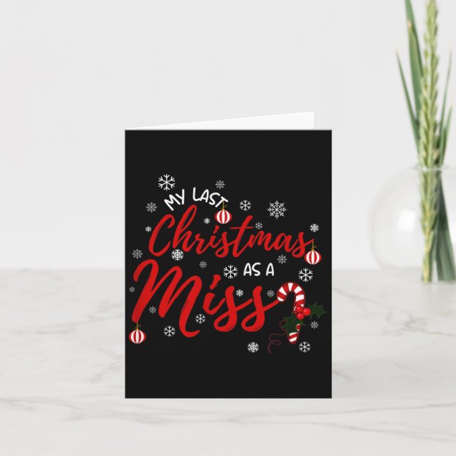 Cartão My Last Christmas As A Miss 2022 Funny Xmas Bride  (Frente)