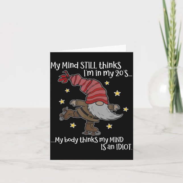 Cartão My Mind Still Thinks I'm 20's My Body Thinks My Mi (Frente)