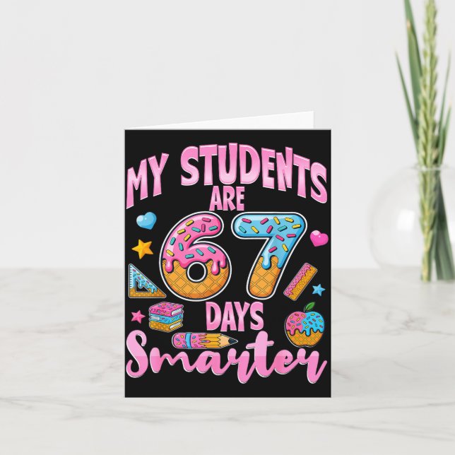 Cartão My Students Are 67 Days Smarter Funny Teacher Kids (Frente)