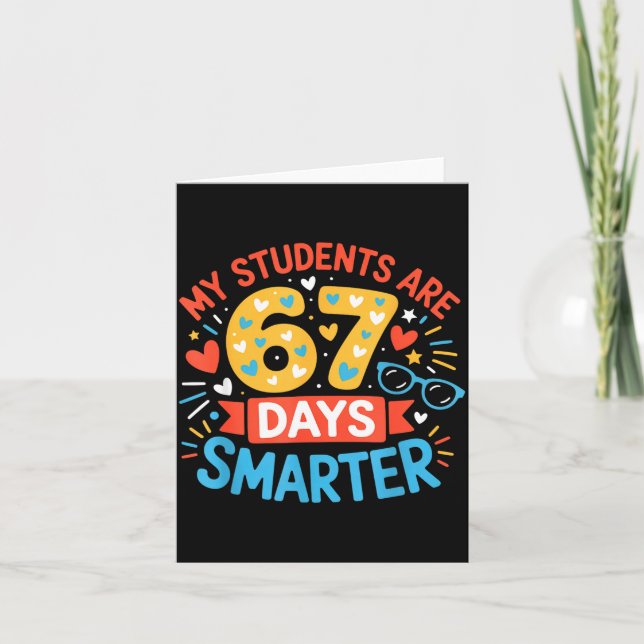 Cartão My Students Are 67 Days Smarter Funny Teacher Kids (Frente)