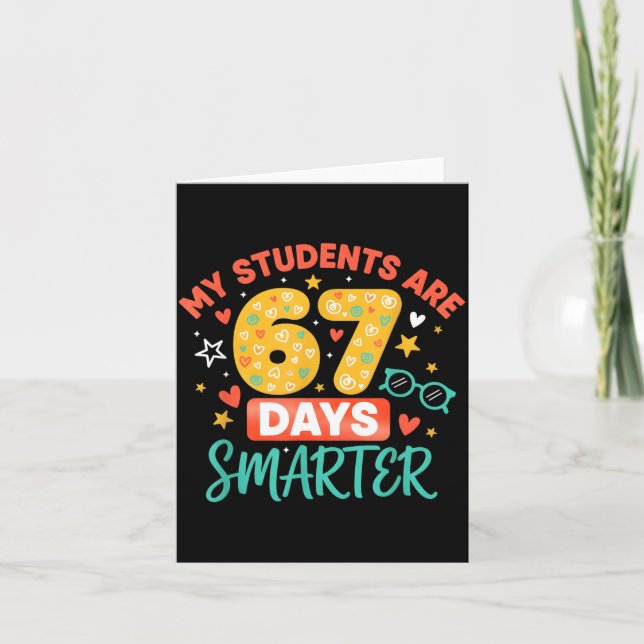 Cartão My Students Are 67 Days Smarter Funny Teacher Kids (Frente)