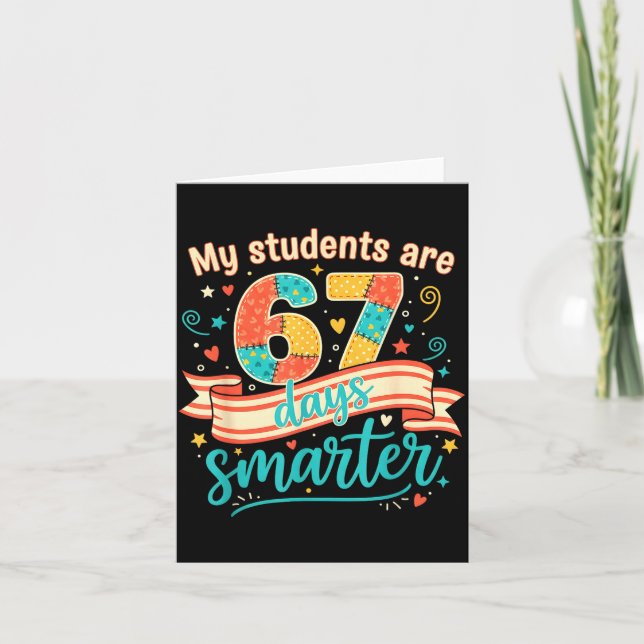 Cartão My Students Are 67 Days Smarter Funny Teacher Kids (Frente)