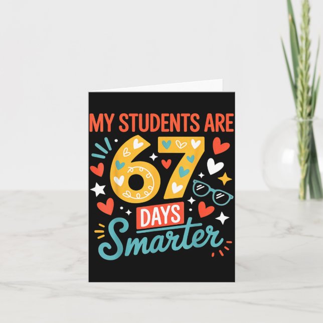 Cartão My Students Are 67 Days Smarter Teacher 6 7 Meme  (Frente)