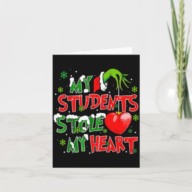 Cartão My Students Christmas Stole My Heart Xmas Teacher  (Frente)