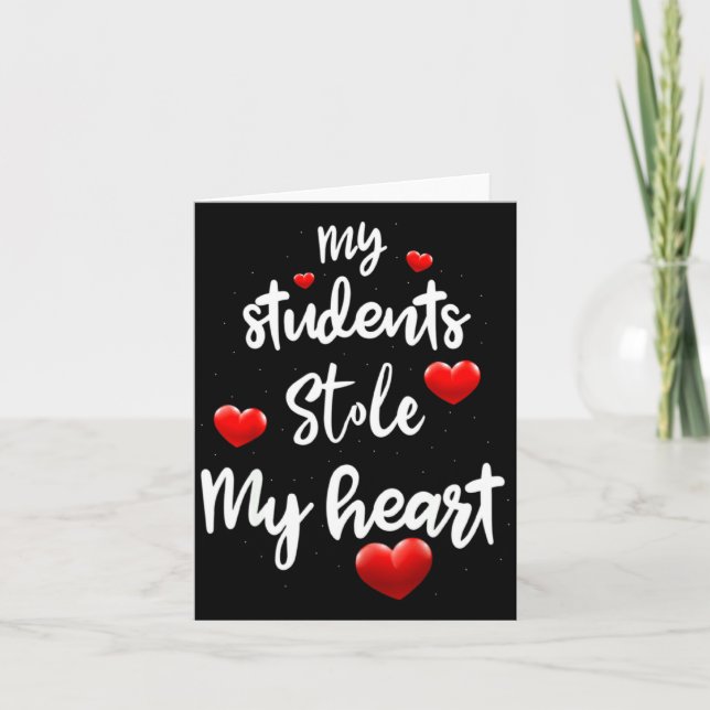 Cartão My Students Stole My Heart For Teacher Valentines  (Frente)