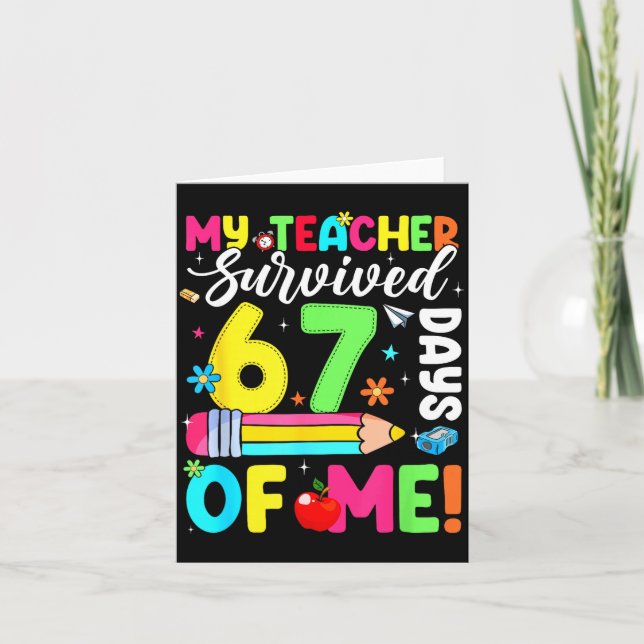 Cartão My Teacher Survived 67 Days Of Me Funny 100 Days O (Frente)