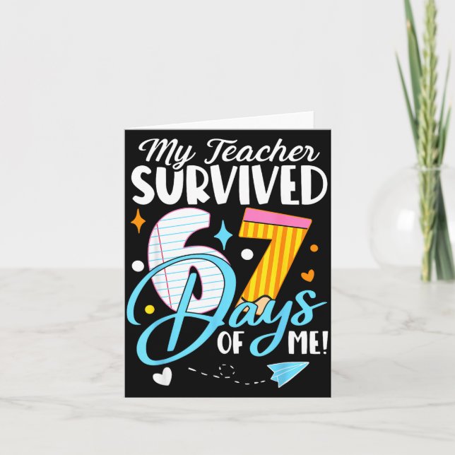 Cartão My Teacher Survived 67 Days Of Me Funny Six Seven  (Frente)