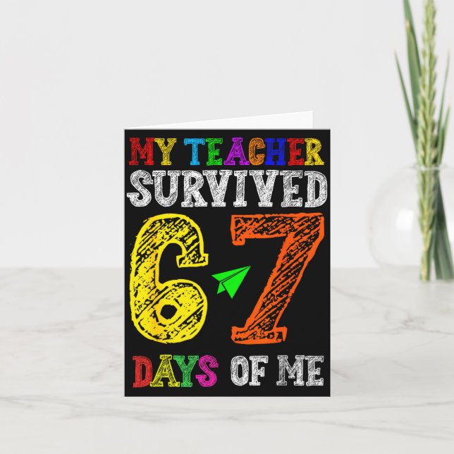 Cartão My Teacher Survived 67 Days Of Me Funny Students T (Frente)