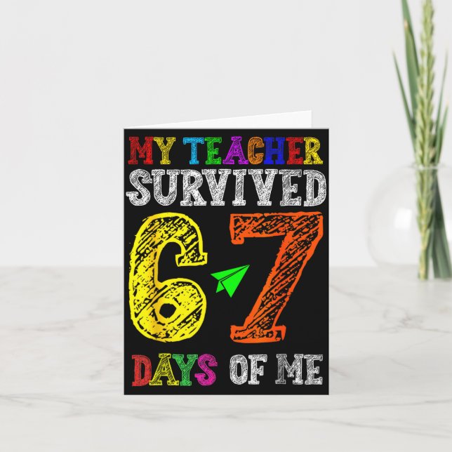 Cartão My Teacher Survived 67 Days Of Me Funny Students T (Frente)