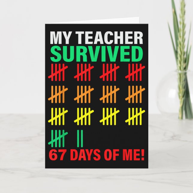 Cartão My Teacher Survived 67 Days Of Me School Funny Kid (Frente)