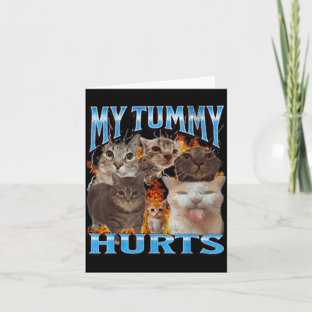 Cartão My Tummy Hurts Funny Cat Meme Bootleg Graphic  (Frente)