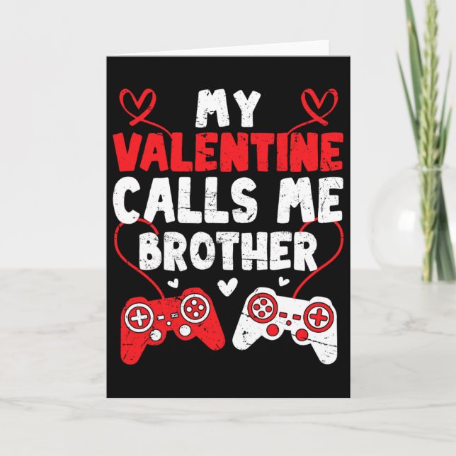 Cartão My Valentine Calls Me Brother Gamer Bro Valentines (Frente)