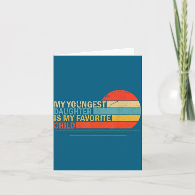 Cartão My Youngest Daughter Is My Favorite Child Funny Pa (Frente)