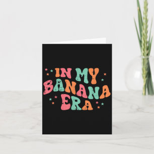 Cartão Na Minha Era da Banana Meme de Fruta Retro Groovy 