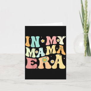 Cartão Na minha era da mamãe, groovy, retrô, mamãe, dia d