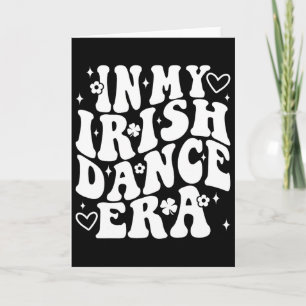 Cartão Na Minha Era de Dança Irlandesa Dançarino Groovy S