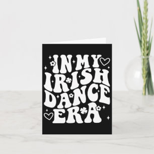 Cartão Na Minha Era de Dança Irlandesa Dançarino Groovy S
