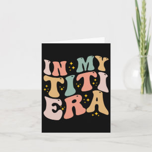 Cartão Na Minha Era Titi Groovy Divertida Titi Tia Titia