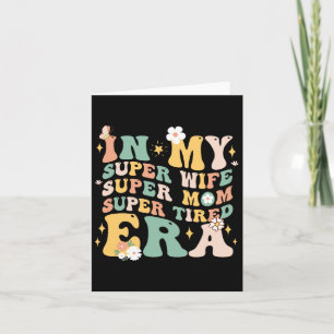 Cartão Na Minha Super Esposa Super Mãe Super Cansada Era