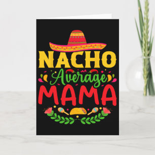Cartão Nacho Average Mama - Divertido Cinco De Mayo Amant