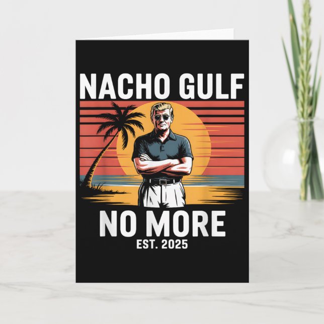Cartão Nacho Gulf No More Funny Trump Vacation 2025 Usa _ (Frente)