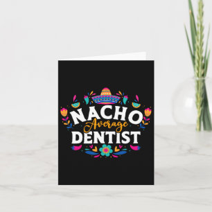 Cartão Nacho Média Dentista Cinco De Mayo Mexicano Matchi