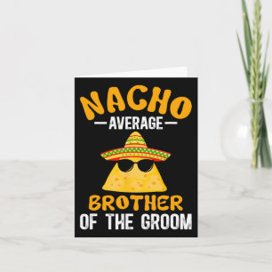 Cartão Nacho Média Irmão do Groom Funny Groom B