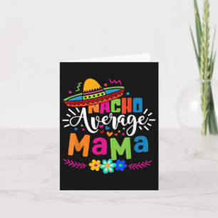 Cartão Nacho Média Mama Cinco De Mayo Mãe Mãe Mexica