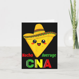 Cartão Nacho Médio Cna Engraçado Enfermagem Nacho Mexican
