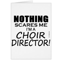 Cartão Nada me assusta o diretor do Coro
