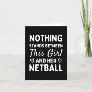 Cartão Nada se interpõe entre esta garota e seu netball.