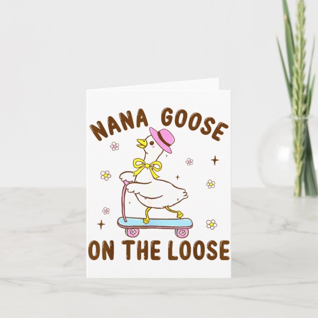 Cartão Nana Goose On The Loose Funny Birthday Matching Fa (Frente)