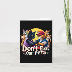 Cartão Não coma o nosso Pets Trump 2024 Debate Comendo o