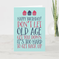 Não deixe a velhice te levar para um aniversário e