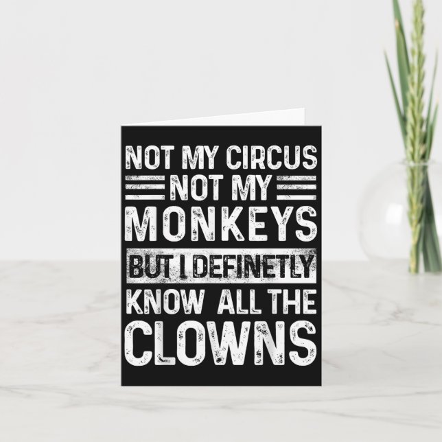 Cartão Não é Meu Circo Não são Meus Macacos Mas Eu Conheç (Frente)