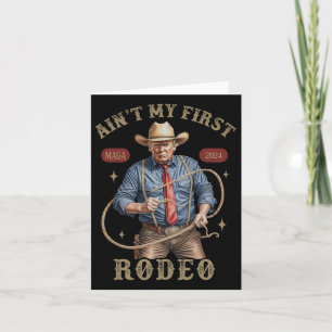 Cartão Não é meu primeiro rodeio Western Cowboy Engraçado