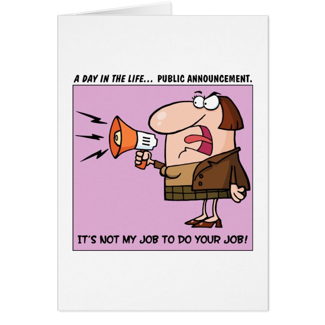 Cartão Não é meu trabalho fazer seu trabalho (Frente)