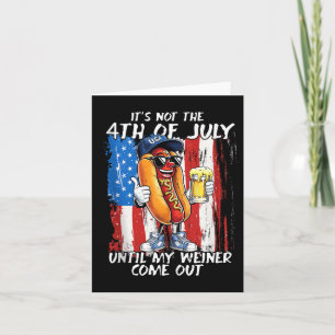 Cartão Não É O Dia 4 De Julho Até O Meu Weiner Sair