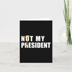 Cartão Não É O Meu Presidente - Não A Minha Voz Não É O M