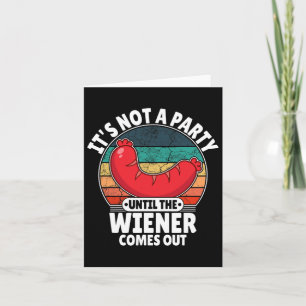 Cartão Não é uma festa até que o Weiner se torne engraçad